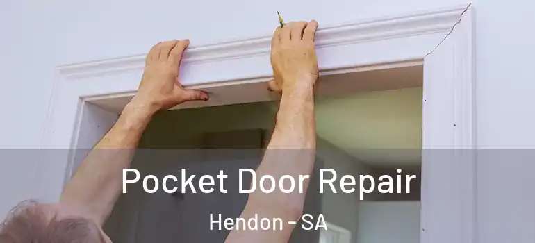 Pocket Door Repair Hendon - SA