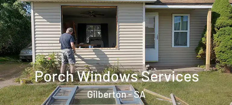 Porch Windows Services Gilberton - SA