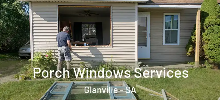 Porch Windows Services Glanville - SA