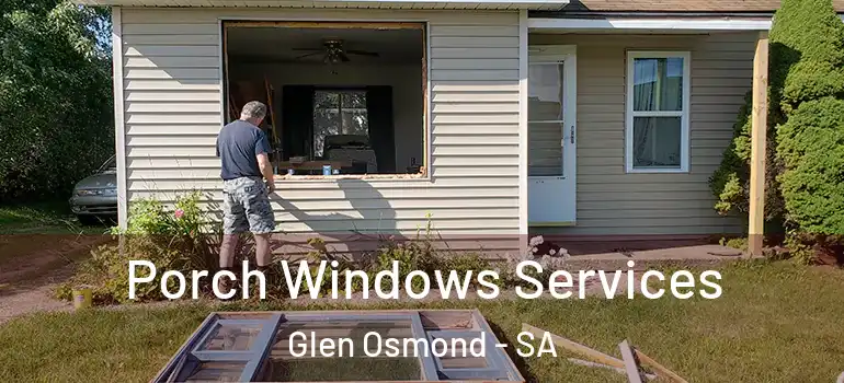 Porch Windows Services Glen Osmond - SA