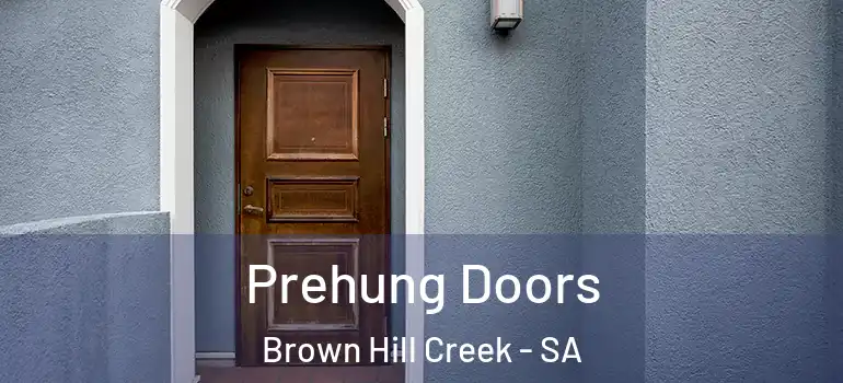 Prehung Doors Brown Hill Creek - SA