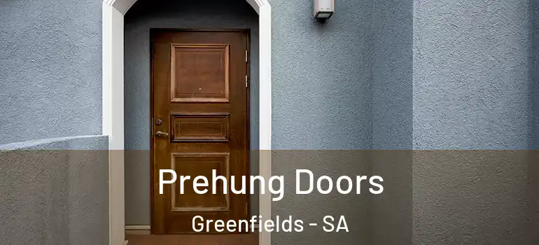 Prehung Doors Greenfields - SA