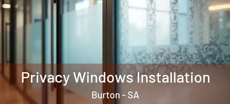 Privacy Windows Installation Burton - SA