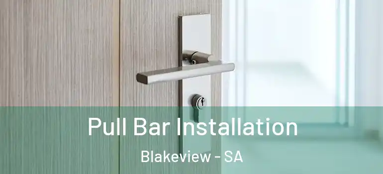 Pull Bar Installation Blakeview - SA