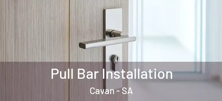Pull Bar Installation Cavan - SA