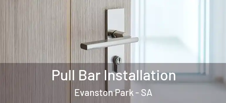 Pull Bar Installation Evanston Park - SA