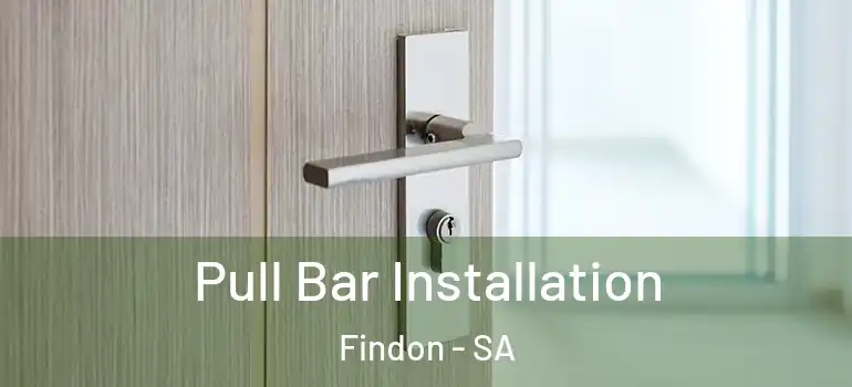 Pull Bar Installation Findon - SA