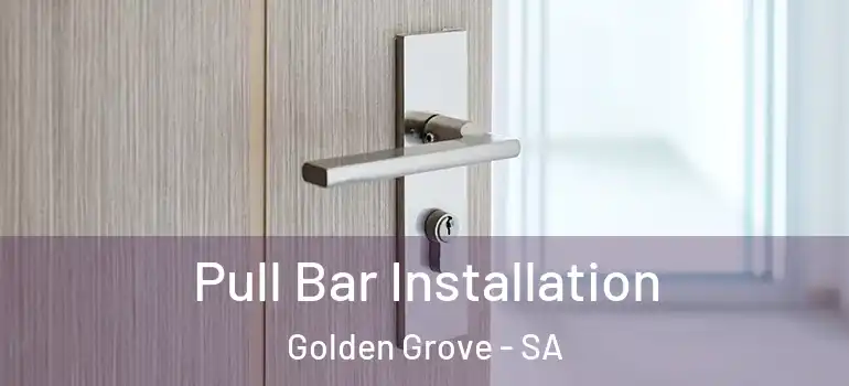 Pull Bar Installation Golden Grove - SA