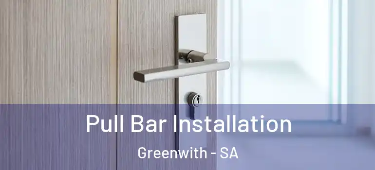 Pull Bar Installation Greenwith - SA