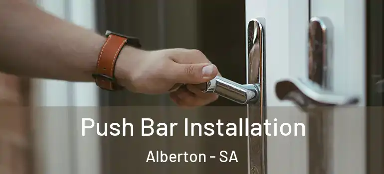 Push Bar Installation Alberton - SA