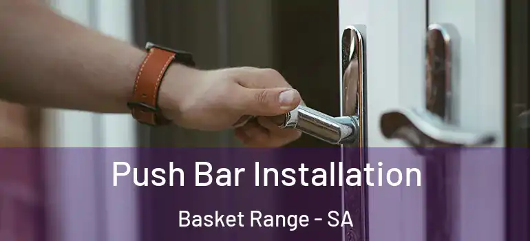 Push Bar Installation Basket Range - SA