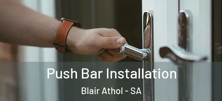 Push Bar Installation Blair Athol - SA