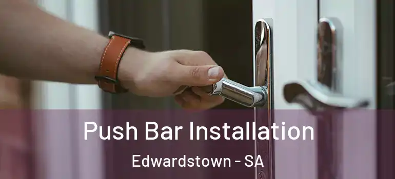 Push Bar Installation Edwardstown - SA