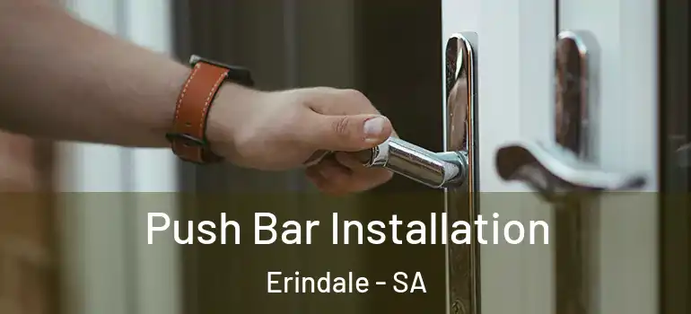 Push Bar Installation Erindale - SA