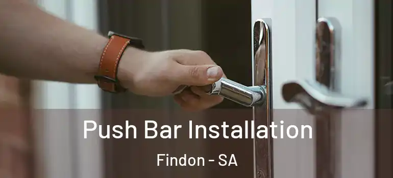 Push Bar Installation Findon - SA