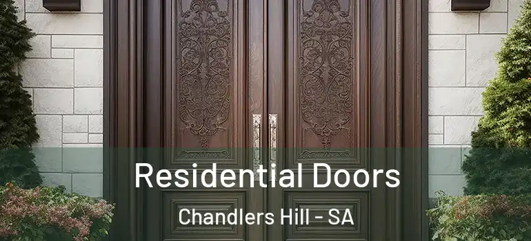 Residential Doors Chandlers Hill - SA