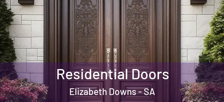 Residential Doors Elizabeth Downs - SA