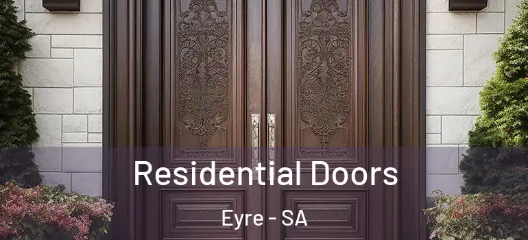 Residential Doors Eyre - SA