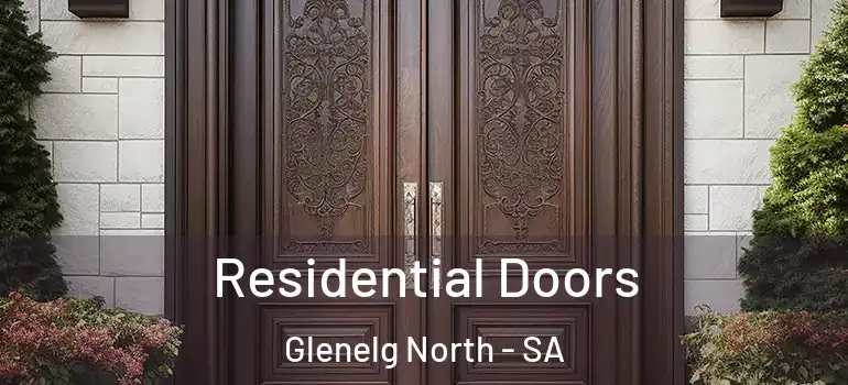 Residential Doors Glenelg North - SA