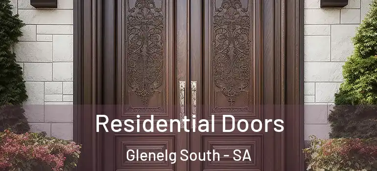 Residential Doors Glenelg South - SA