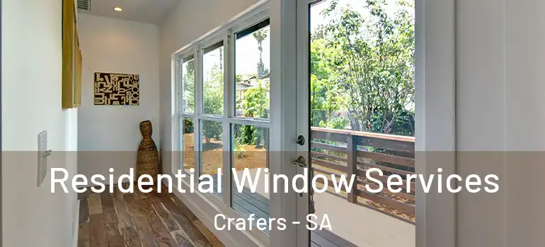 Residential Window Services Crafers - SA