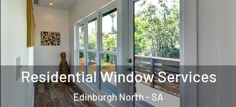 Residential Window Services Edinburgh North - SA