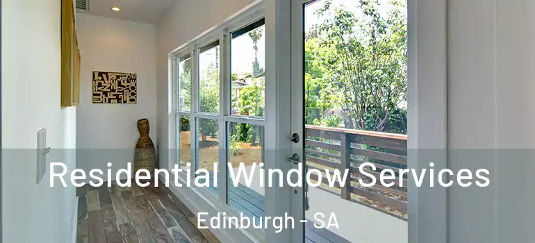 Residential Window Services Edinburgh - SA