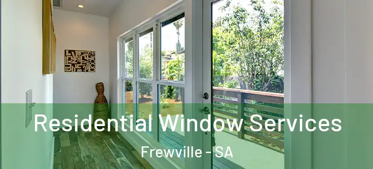 Residential Window Services Frewville - SA