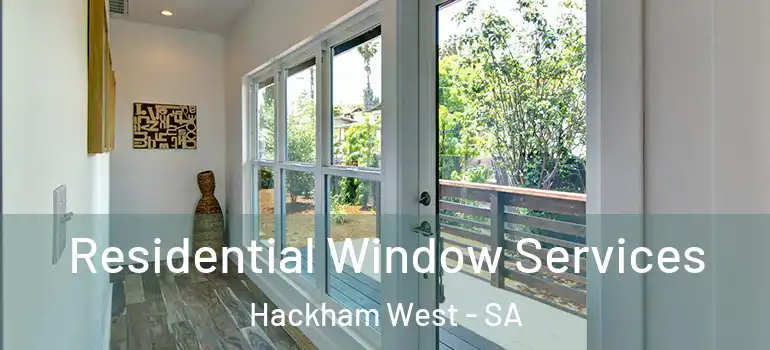 Residential Window Services Hackham West - SA