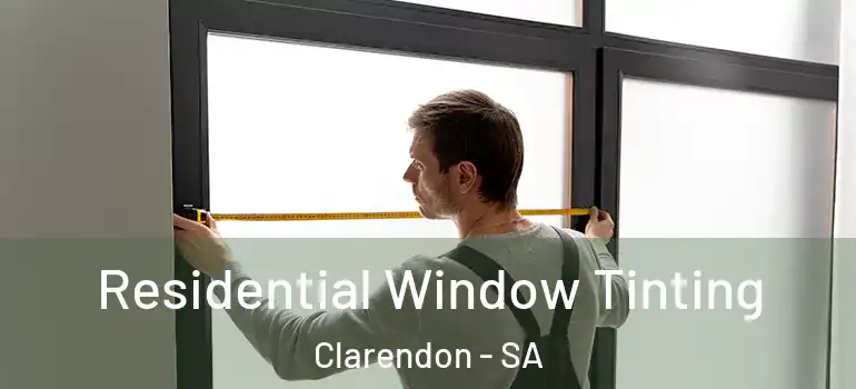 Residential Window Tinting Clarendon - SA