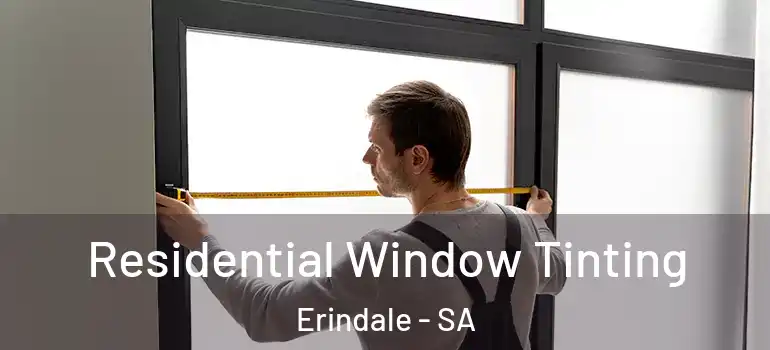 Residential Window Tinting Erindale - SA