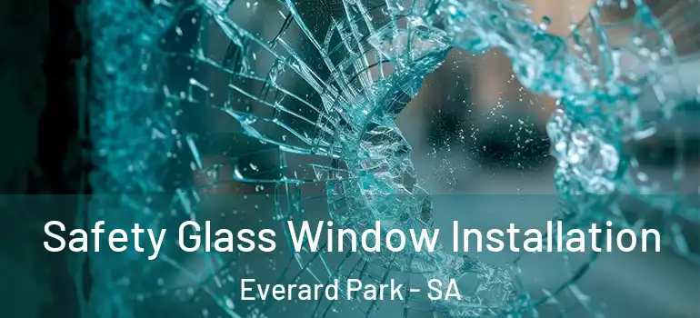 Safety Glass Window Installation Everard Park - SA