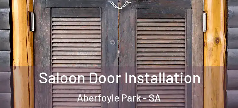 Saloon Door Installation Aberfoyle Park - SA