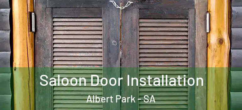 Saloon Door Installation Albert Park - SA