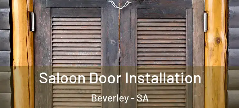 Saloon Door Installation Beverley - SA