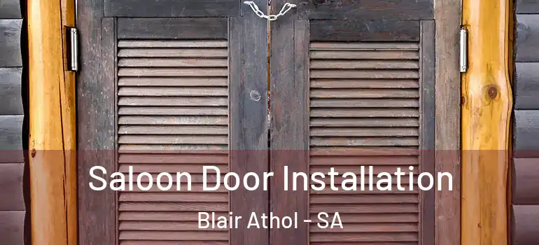 Saloon Door Installation Blair Athol - SA