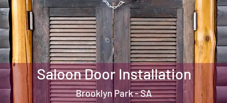 Saloon Door Installation Brooklyn Park - SA