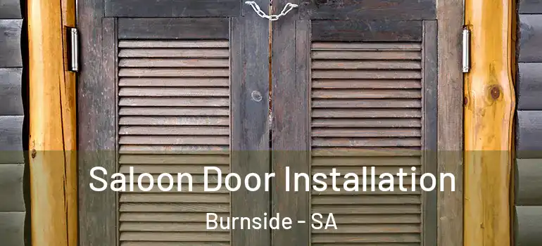 Saloon Door Installation Burnside - SA