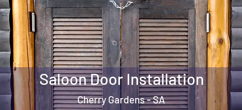 Saloon Door Installation Cherry Gardens - SA