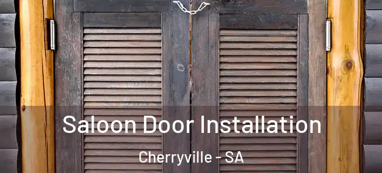 Saloon Door Installation Cherryville - SA