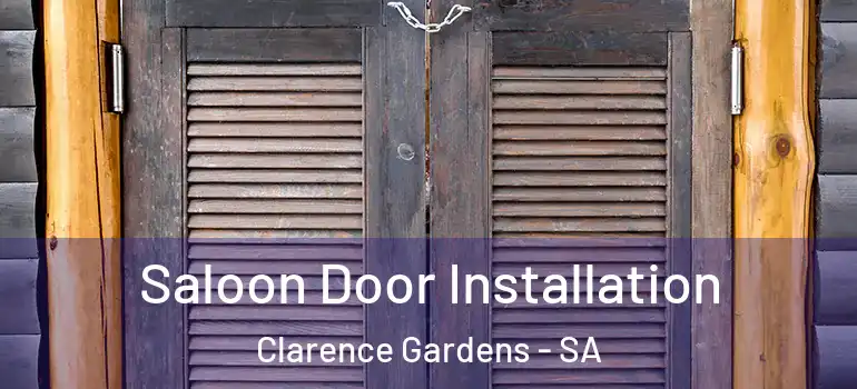 Saloon Door Installation Clarence Gardens - SA