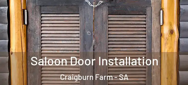 Saloon Door Installation Craigburn Farm - SA