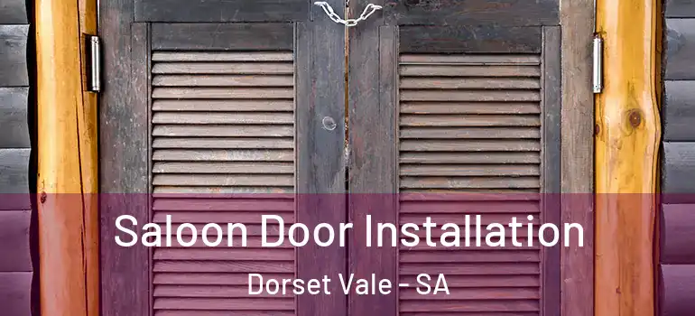 Saloon Door Installation Dorset Vale - SA