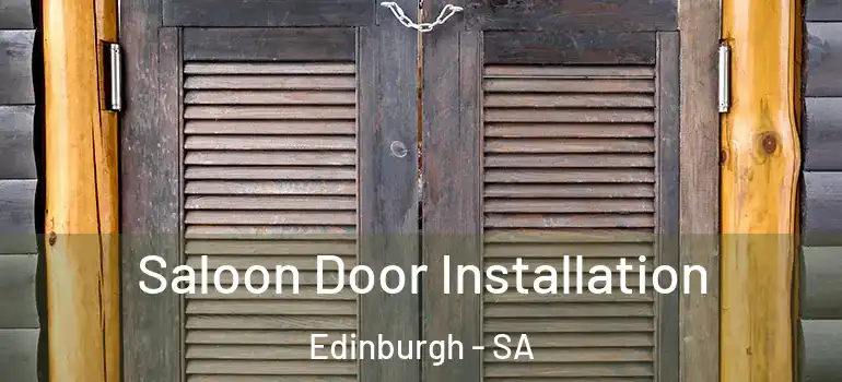 Saloon Door Installation Edinburgh - SA