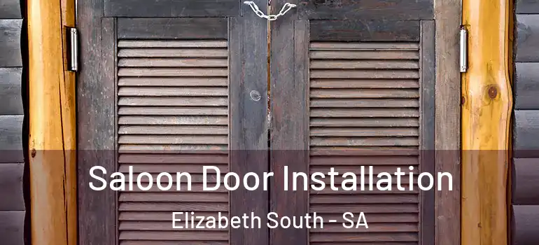 Saloon Door Installation Elizabeth South - SA