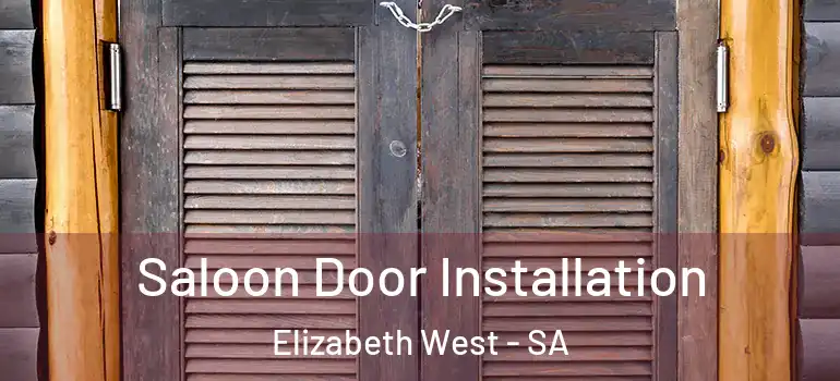 Saloon Door Installation Elizabeth West - SA