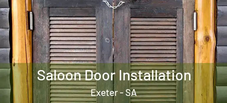 Saloon Door Installation Exeter - SA