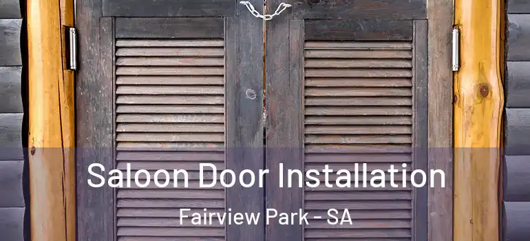 Saloon Door Installation Fairview Park - SA