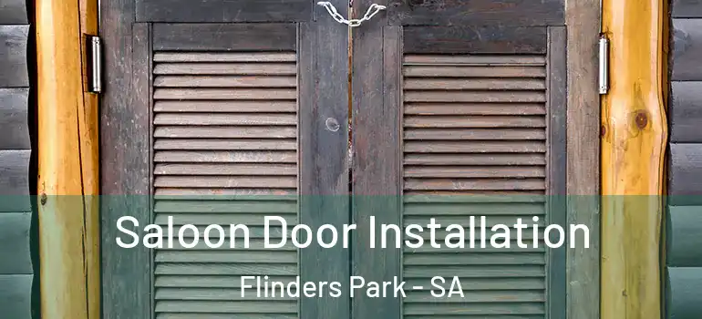 Saloon Door Installation Flinders Park - SA