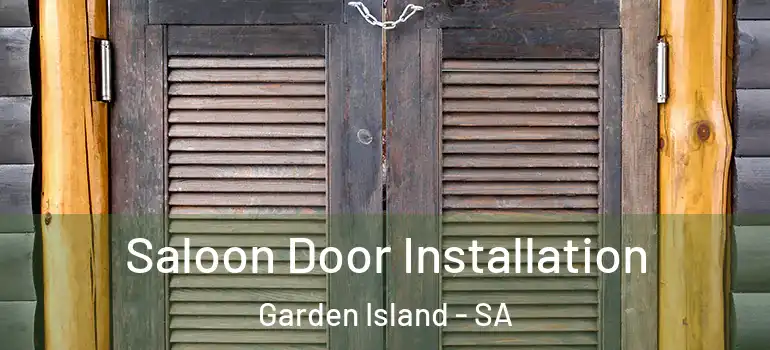 Saloon Door Installation Garden Island - SA